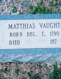 Matthias Vaught b 1790